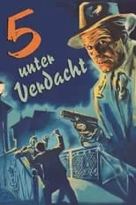 Película Fünf unter Verdacht