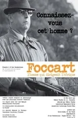 Película Foccart, l'homme qui dirigeait l'Afrique