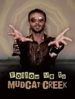 Killer Beaz es Mayor Keen en Follow Me to Mudcat Creek