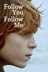 Película Follow You Follow Me