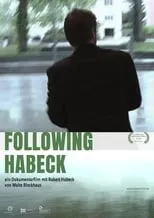 Película Following Habeck