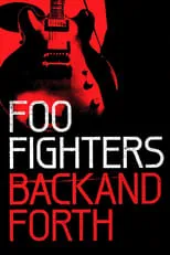 Poster de la película Foo Fighters: Back and Forth - Películas hoy en TV