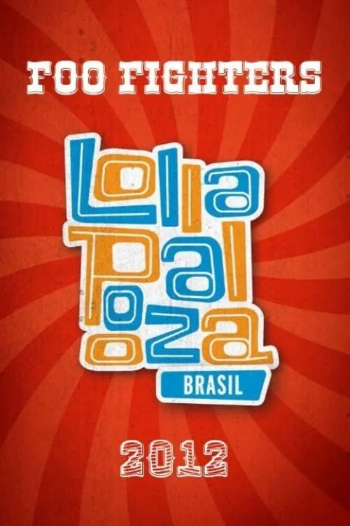 Póster de la película Foo Fighters: Live at Lollapalooza Brasil