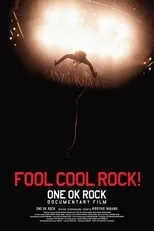 Takahiro Moriuchi es Himself - Vocalist en FOOL COOL ROCK! ONE OK ROCK DOCUMENTARY FILM