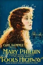 Mary Philbin interpreta a Mamie Rose en Fools Highway