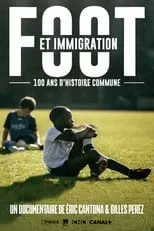 Poster de Foot Et Immigration, 100 Ans d'Histoire Commune