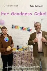 Toby Rothwell es Keith en For Goodness Cake!