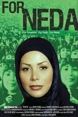 Neda Agha-Soltan interpreta a Self (archive footage) en For Neda