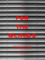 Película For the Blinds