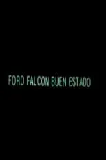 Omar Fanucci interpreta a  en Ford Falcon, Buen Estado