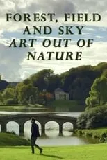 James Fox es Himself - Presenter en Forest, Field & Sky: Art Out of Nature