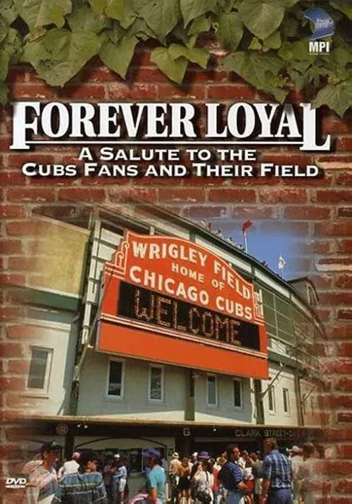 Poster de la película Forever Loyal: A Salute to the Cubs Fans and Their Field - Películas hoy en TV