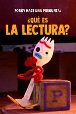 Bob Peterson en la película Forky hace una pregunta: ¿Qué es la lectura?