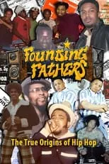 DJ Hollywood es  en Founding Fathers (The True Origins of Hip Hop)