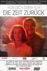 Película Für dich dreh ich die Zeit zurück