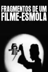 Póster de la película Fragmentos de um Filme Esmola, a Sagrada Família