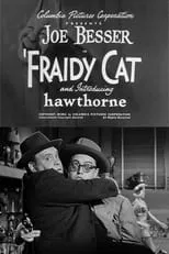 Jim Hawthorne es Hawthorne (as hawthorne) en Fraidy Cat