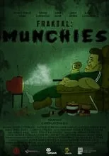 Película Fraktal: Munchies