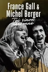 Película France Gall et Michel Berger, « Toi sinon personne »