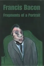 Película Francis Bacon: Fragments of a Portrait