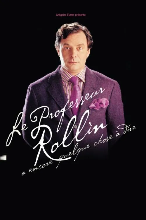 Póster de la película François Rollin - Le Professeur Rollin a encore quelque chose à dire