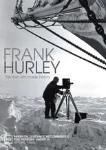 John Noble es Frank Hurley (voice) en Frank Hurley: The Man Who Made History