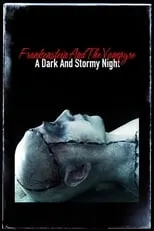 Película Frankenstein and the Vampyre: A Dark and Stormy Night