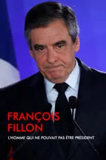 Película François Fillon, l'homme qui ne pouvait pas être président