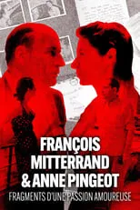 Poster de François Mitterrand et Anne Pingeot, fragments d'une passion amoureuse