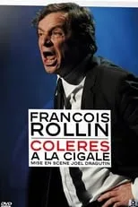 François Rollin interpreta a Self en François Rollin - Colères