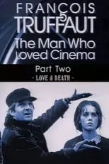 Película François Truffaut: The Man Who Loved Cinema - Love & Death