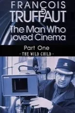 Película François Truffaut: The Man Who Loved Cinema - The Wild Child