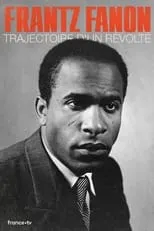 Película Frantz Fanon, trajectoire d'un révolté