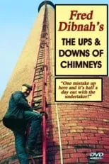 Fred Dibnah es Fred Dibnah en Fred Dibnah's The Ups and Downs of Chimneys