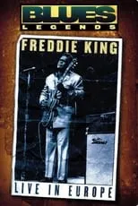 Película Freddie King - Live in Europe