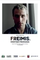 Película Freimis. Mārtiņš Freimanis