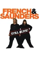 Poster de la película French and Saunders: Still Alive - Películas hoy en TV