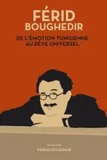 Férid Boughedir interpreta a  en Férid Boughedir: de l'Émotion Tunisienne au Rêve Universel