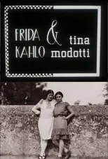 Tina Modotti es Self (archive footage) en Frida Kahlo & Tina Modotti