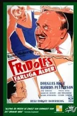 Película Fridolfs farliga ålder