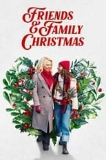 Poster de la película Friends & Family Christmas - Películas hoy en TV