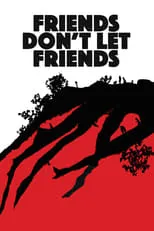 Poster de Friends Don't Let Friends