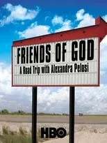 Película Friends of God: A Road Trip with Alexandra Pelosi