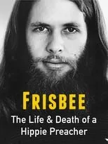 Póster de la película Frisbee: The Life and Death of a Hippie Preacher