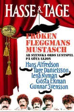 Gunnar Svensson interpreta a Himself en Fröken Fleggmans mustasch