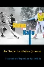 Ingemar Stenmark es Himself en Från Sixten till Kalla