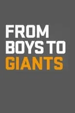 Película From Boys to Giants