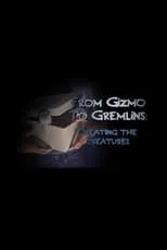 Michael Finnell es Self en From Gizmo to Gremlins: Creating the Creatures