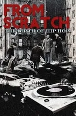 Película From Scratch: The Birth of Hip Hop