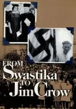 Película From Swastika to Jim Crow